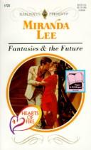 Cover of: Fantasies & The Future  (Hearts Of Fire)