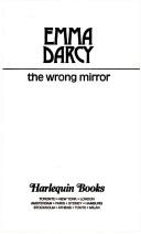 The Wrong Mirror by Emma Darcy