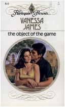 Cover of: The Object Of The Game by Vanessa James