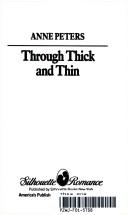 Cover of: Through Thick And Thin (Silhoutte Romance, No 739) by Anne Peters, Anne Hansen