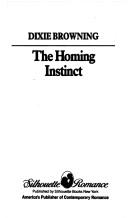 Cover of: Homing Instinct (Harlequin Silhouette Romance, No 747: Diamond Jubilee) | Dixie Browning