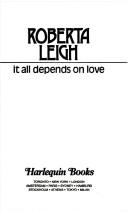 Cover of: It All Depends On Love by Roberta Leigh