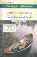 Cover of: The Independent Bride  (The Wedding Challenge)
