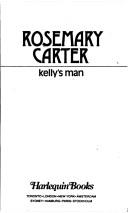 Cover of: Kelly's man by Rosemary Carter