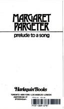 Cover of: Prelude To A Song by Margaret Pargeter