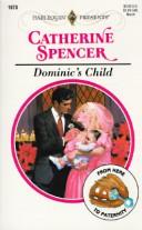 Cover of: Dominic's Child (From Here to Paternity) (Harlequin Presents, No 1873)