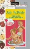 Cover of: Verdict: Parenthood  (Big Apple Babies) (Harlequin American Romance, No 699)