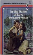 Cover of: In The Name Of Love
