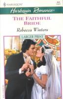 Cover of: Faithful Bride (White Weddings) - Larger Print