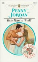 Cover of: Best Man To Wed? (The Bride's Bouquet) by Penny Jordan