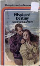 Cover of: Misplaced Destiny by Sharon McCaffree