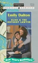 Cover of: Elise & the hotshot lawyer