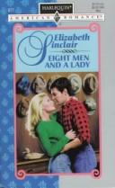 Cover of: Eight Men and a Lady by Elizabeth Sinclair