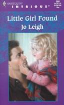 Cover of: Little Girl Found (Lovers Under Cover) (Intrigue, 568) | Roberta Leigh
