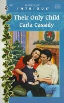 Cover of: Their Only Child by Carla Cassidy
