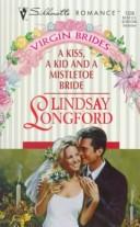 Cover of: Kiss A Kid And A Mistletoe Bride  (Virgin Brides)