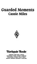 Cover of: Guarded moments by Cassie Miles