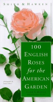 Cover of: Smith & Hawken 100 English roses for the American garden by Clair G. Martin
