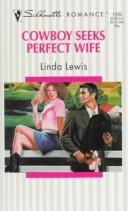 Cover of: Cowboy Seeks Perfect Wife (Silhouette Romances, No 1226)