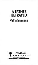 Cover of: A Father Betrayed by Whisenand