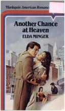 Cover of: Another Chance at Heaven by Elda Minger
