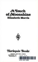 Cover of: Touch Of Moonshine by Elizabeth Morris