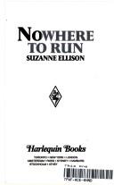 Cover of: Nowhere To Run by Suzanne Ellison