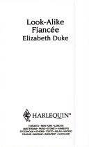 Cover of: Look-Alike Fiancee by Elizabeth Duke