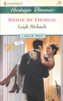 Cover of: Bride By Design by Leigh Michaels