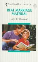 Cover of: Real Marriage Material (Silhouette Romance, No 1213) by Odonnell