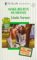 Cover of: Make Believe Husband  (Three Weddings And A Family/20th Book)