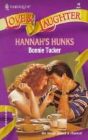 Cover of: Hannah's Hunks by Bonnie Tucker