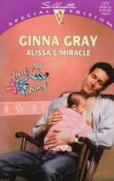Cover of: Alissa'S Miracle  (That'S My Baby) by Ginna Gray