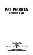 Cover of: Keeping Kate (Reunion: Hannah, Michael, Kate): Hannah, Michael, Kate)