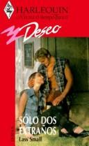 Cover of: Solo Dos Extranos  (Only Two Strangers) (Deseo, 132) by Ellen Small