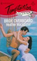 Bride Overboard by Heather MacAllister