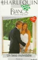 Cover of: Un Beso Inolvidable (Unforgettable Kiss) (Harlequin Bianca)