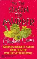Tis The Season For Murder by Fred W. Hunter