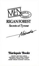 Cover of: Secrets of Tyrone (Men Made in America: Nebraska #27) by Regan Forest