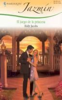 Cover of: El Juego De La Princesa: (The Princess Game) (Harlequin Jazmin (Spanish))