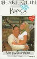 Cover of: Una Pasion Ardiente  (A Burning Passion) (Harlequin Bianca, No 33436)