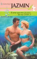 Cover of: El Amor Que Vino Del Mar by Lilian Darcy