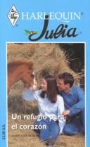 Cover of: Un Refugio Para El Corazon (A Shelter For The Heart) (Julia, 53)