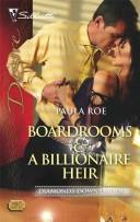 Cover of: Boardrooms & A Billionaire Heir (Silhouette Desire)