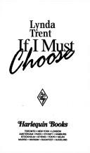 Cover of: If I Must Choose (Harlequin Superromance No. 583) by Lynda Trent