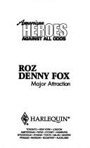 Cover of: Major Attraction by Roz Denny Fox