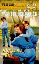 Cover of: Hunter's Prey (Western Lovers: Kids 'n Kin #27) by Annette Broadrick