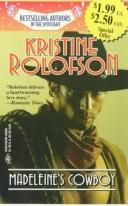 Madeleine's Cowboy (Authors in the Spotlight) by Kristine Rolofson