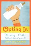 Cover of: Opting In by Amy Richards