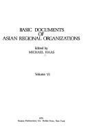 Basic Documents of Asian Regional Organizations by Michael Haas